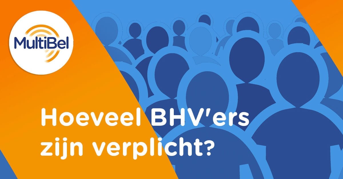 Hoeveel BHV'ers zijn verplicht? - MultiBel