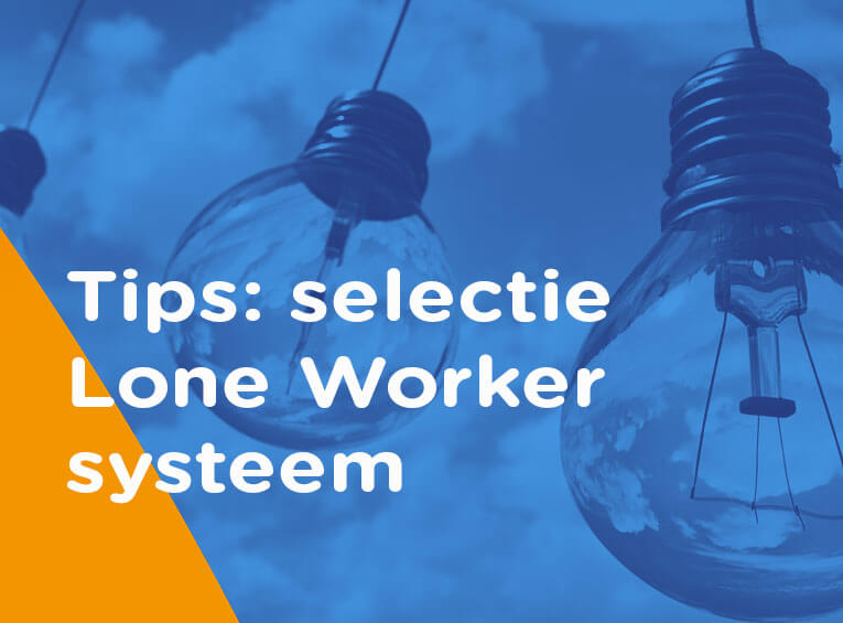 Lone Worker systeem tips